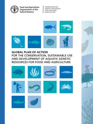 cover image of Global Plan of Action for the Conservation, Sustainable Use and Development of Aquatic Genetic Resources for Food and Agriculture